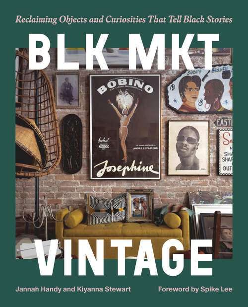 Book cover of BLK MKT Vintage: Reclaiming Objects and Curiosities That Tell Black Stories