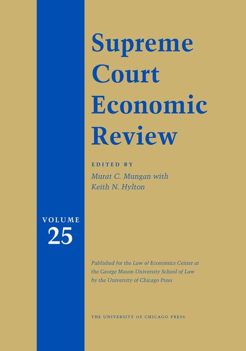 Book cover of Supreme Court Economic Review, Volume 25 (Supreme Court Economic Review #25)