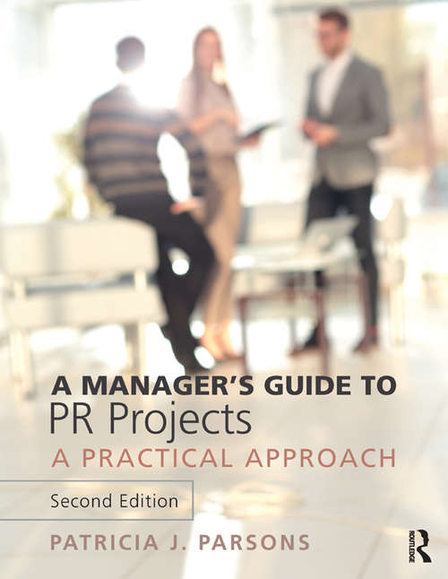 Book cover of A Manager's Guide to PR Projects: A Practical Approach (2) (Lea's Communication Ser.)