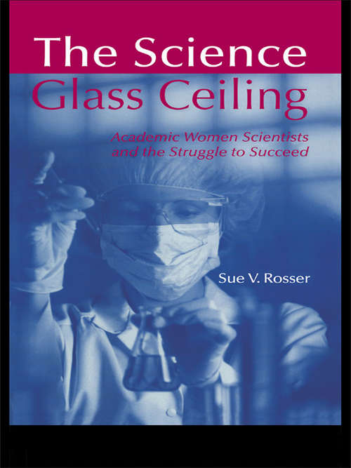 Book cover of The Science Glass Ceiling: Academic Women Scientist and the Struggle to Succeed