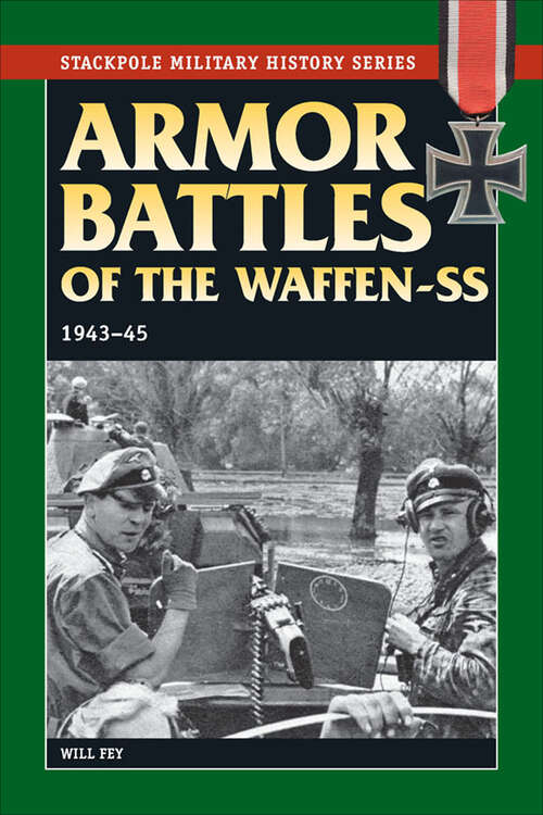 Book cover of Armor Battles of the Waffen-SS: 1943–45 (Stackpole Military History Series)