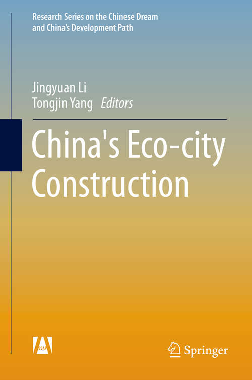 Book cover of China's Eco-city Construction (Research Series on the Chinese Dream and China’s Development Path)