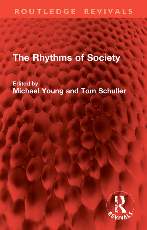 Book cover of The Rhythms of Society (Routledge Revivals)