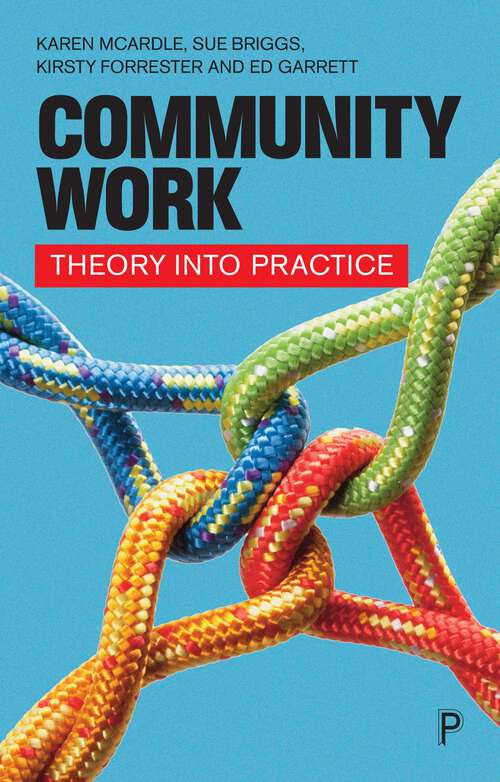 Book cover of Community Work: Theory into Practice