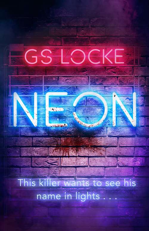 Book cover of Neon: A must-read thrilling cat-and-mouse serial killer thriller that readers love!