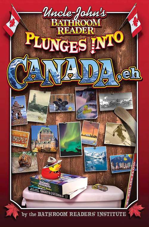 Book cover of Uncle John's Bathroom Reader Plunges into Canada, Eh! (Plunges Into)