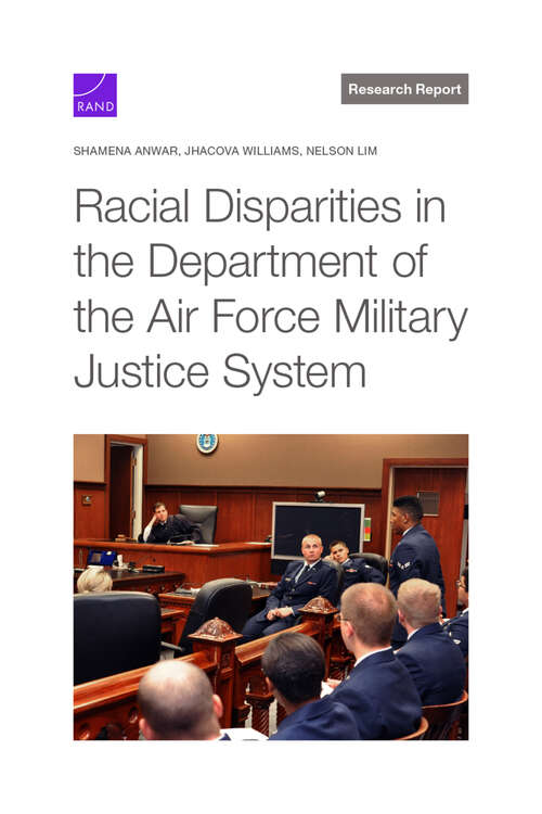 Book cover of Racial Disparities in the Department of the Air Force Military Justice System (Report ;: A1751-1)