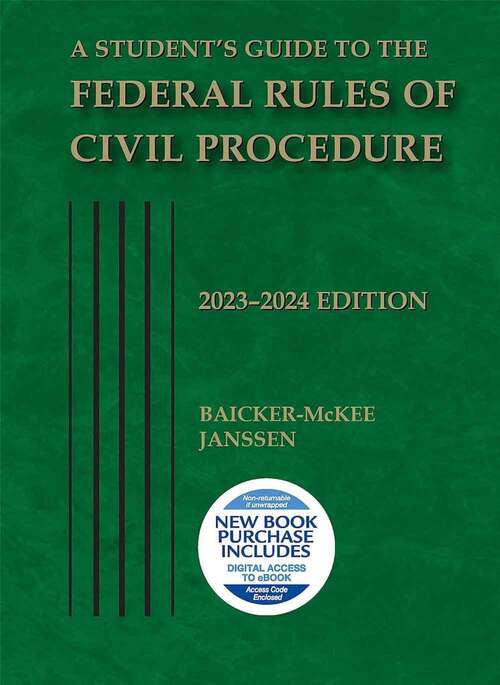 Book cover of A Student's Guide To The Federal Rules Of Civil Procedure, 2023-2024 (2023) (Selected Statutes Ser.)