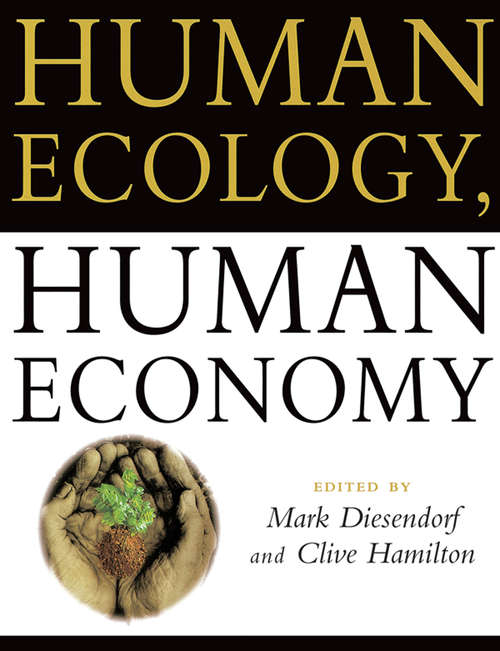 Book cover of Human Ecology, Human Economy: Ideas For An Ecologically Sustainable Future