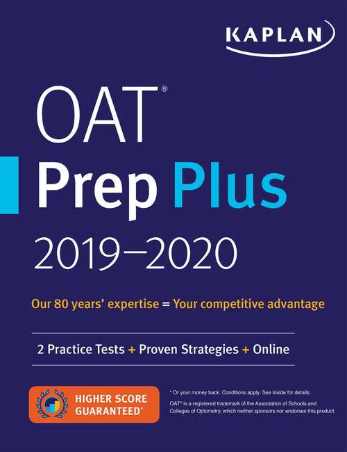 Book cover of OAT Prep Plus 2019-2020: 2 Practice Tests + Proven Strategies + Online (Revised, Revised) (Kaplan Test Prep)