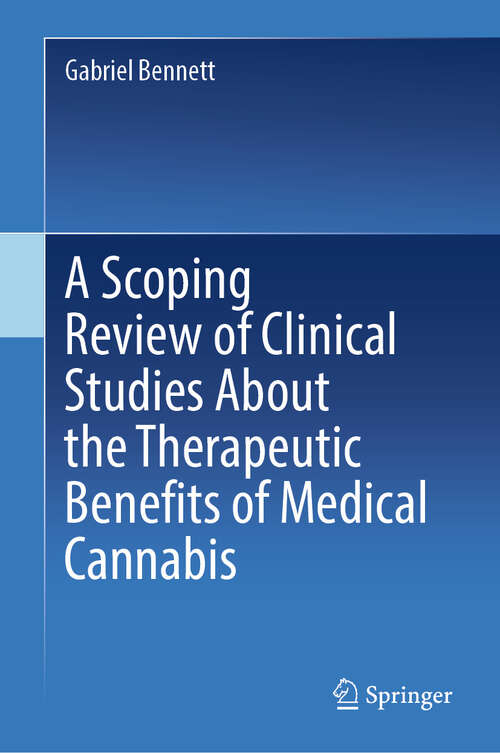 Book cover of A Scoping Review of Clinical Studies About the Therapeutic Benefits of Medical Cannabis