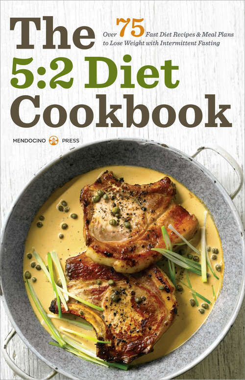 Book cover of The 5: Over 75 Fast Diet Recipes and Meal Plans to Lose Weight with Intermittent Fasting