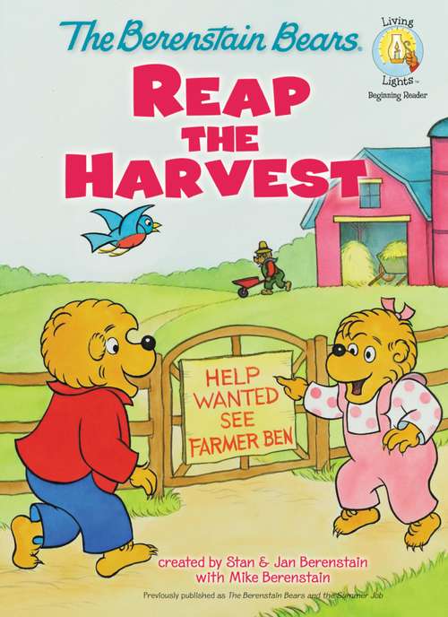Book cover of The Berenstain Bears Reap the Harvest (Berenstain Bears/Living Lights)
