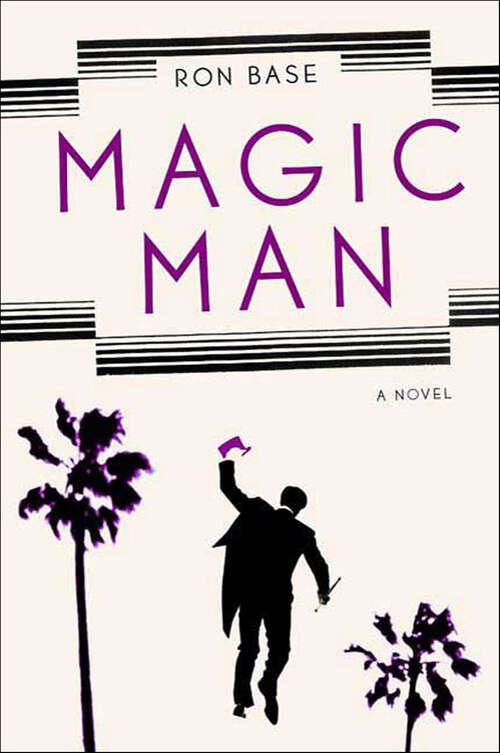 Book cover of Magic Man: A Novel