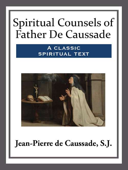 Book cover of Spiritual Counsels of Father De Caussade