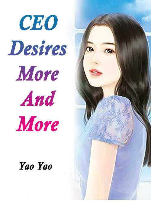 Book cover of CEO Desires More And More: Volume 2 (Volume 2 #2)