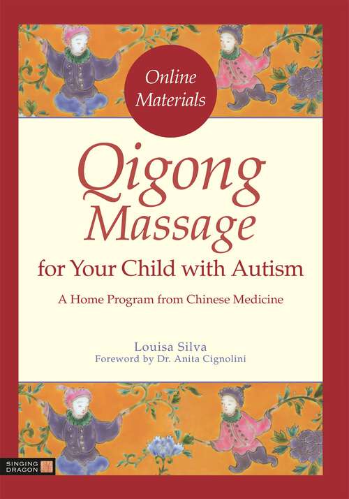 Book cover of Qigong Massage for Your Child with Autism: A Home Program from Chinese Medicine