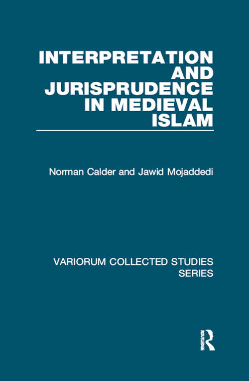 Book cover of Interpretation and Jurisprudence in Medieval Islam (Variorum Collected Studies)