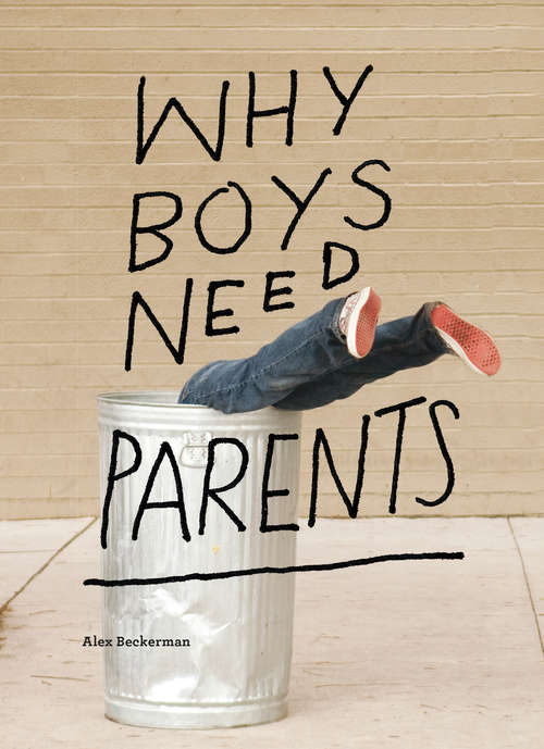 Book cover of Why Boys Need Parents