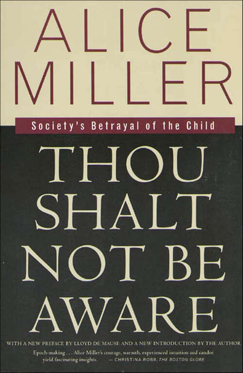 Book cover of Thou Shalt Not Be Aware: Society's Betrayal of the Child
