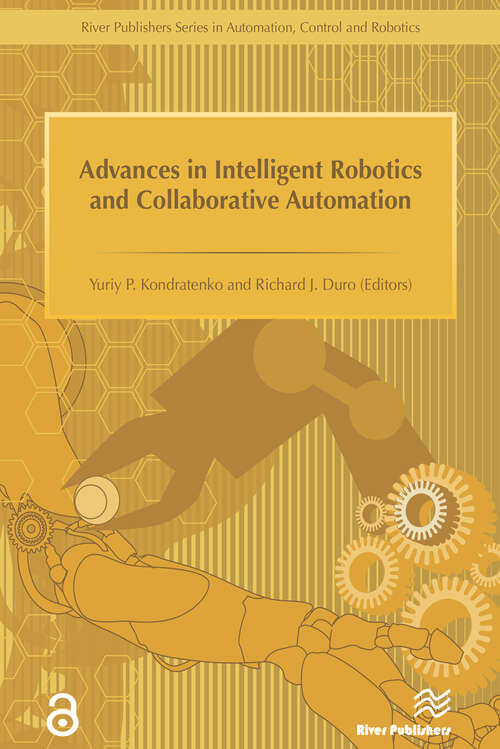 Book cover of Advances in Intelligent Robotics and Collaborative Automation (River Publishers Series In Automation, Control And Robotics Ser.)