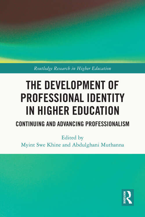 Book cover of The Development of Professional Identity in Higher Education: Continuing and Advancing Professionalism (Routledge Research in Higher Education)