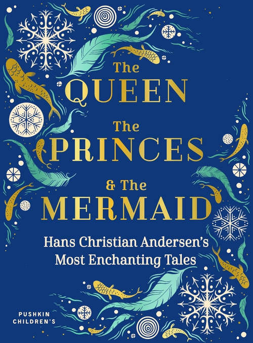 Book cover of The Queen, the Princes and the Mermaid: Hans Christian Andersen’s Most Enchanting Tales