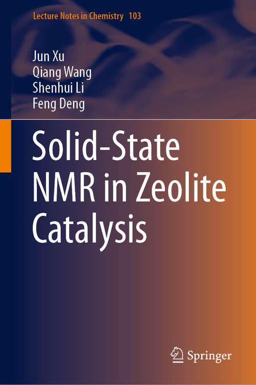 Book cover of Solid-State NMR in Zeolite Catalysis (1st ed. 2019) (Lecture Notes in Chemistry #103)