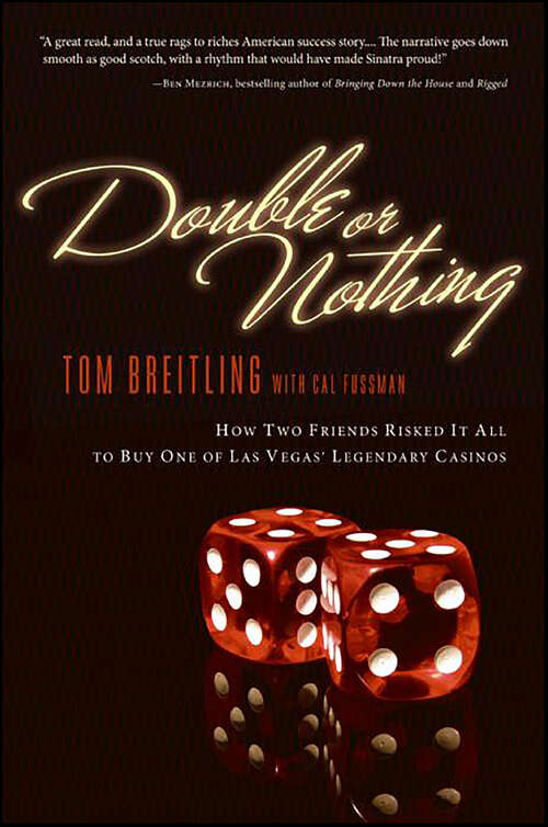 Book cover of Double or Nothing: How Two Friends Risked It All to Buy One of Las Vegas' Legendary Casinos