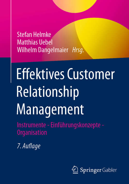 Book cover of Effektives Customer Relationship Management: Instrumente - Einführungskonzepte - Organisation (7. Auflage 2024)