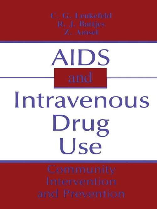 Book cover of AIDS and Intravenous Drug Use: Community Intervention & Prevention