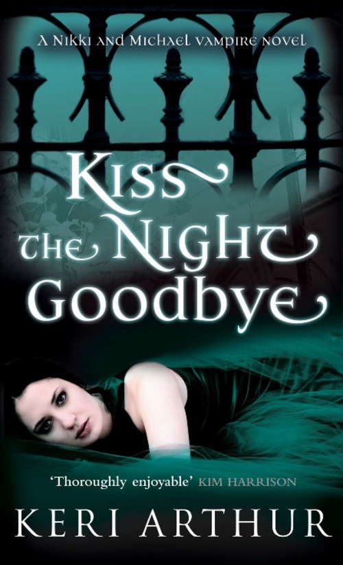 Book cover of Kiss The Night Goodbye: Number 4 in series (Nikki and Michael #4)