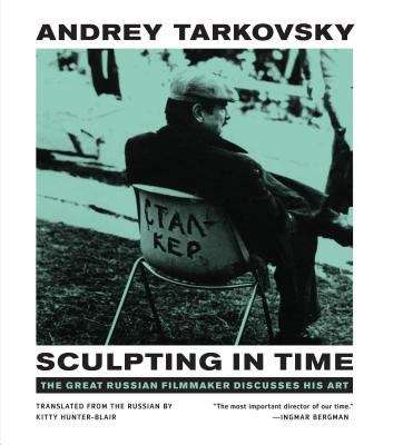 Book cover of Sculpting in Time: Reflections on the Cinema