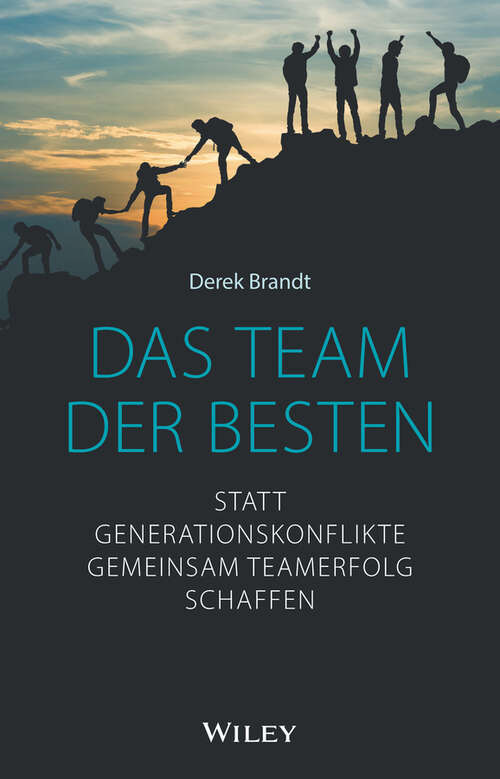 Book cover of Das Team der Besten: Statt Generationskonflikte gemeinsam Teamerfolg schaffen