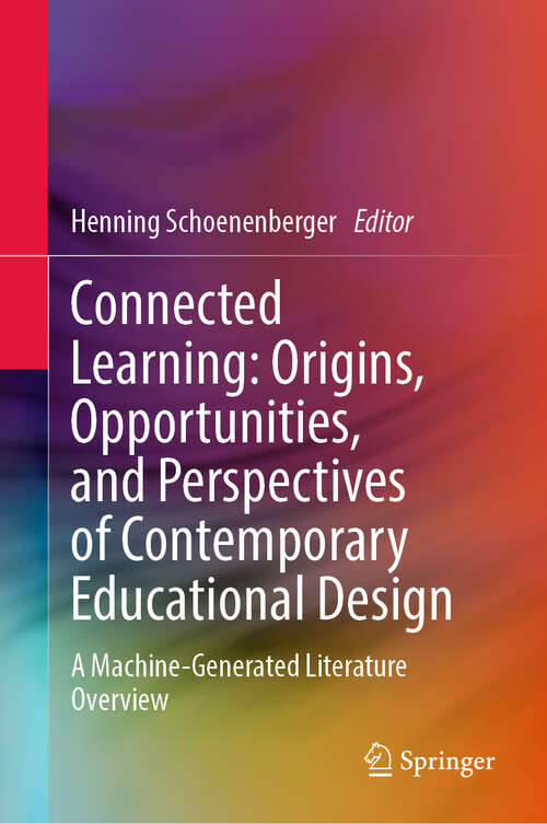 Book cover of Connected Learning: A Machine-Generated Literature Overview (2024)