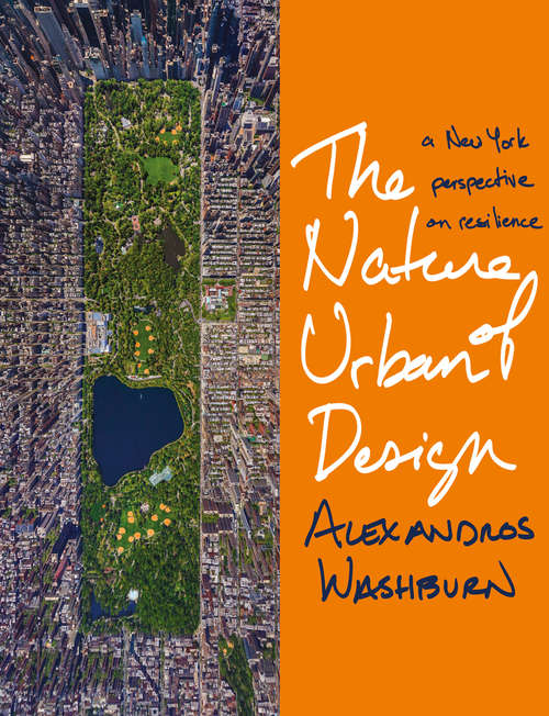 Book cover of The Nature of Urban Design: A New York Perspective on Resilience