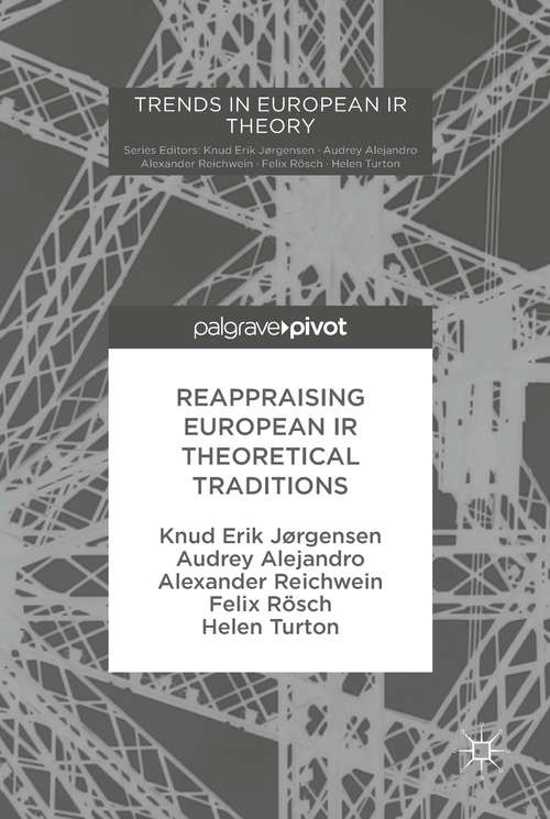 Book cover of Reappraising European IR Theoretical Traditions