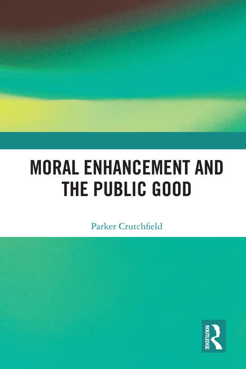 Book cover of Moral Enhancement and the Public Good