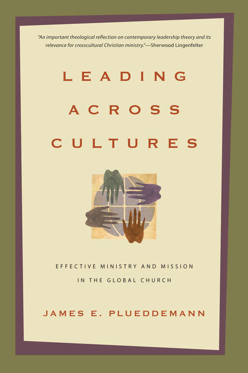 Book cover of Leading Across Cultures: Effective Ministry and Mission in the Global Church