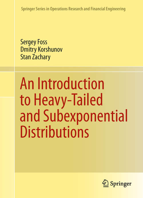 Book cover of An Introduction to Heavy-Tailed and Subexponential Distributions (2011) (Springer Series in Operations Research and Financial Engineering #38)