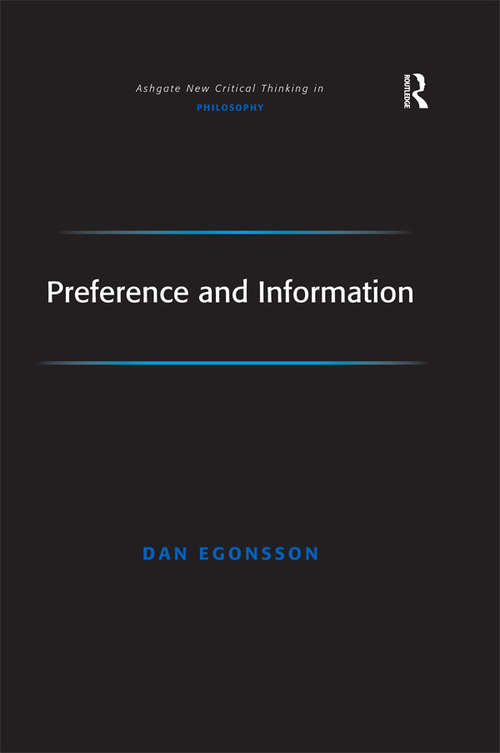 Book cover of Preference and Information (Ashgate New Critical Thinking in Philosophy)