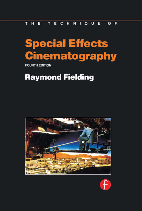 Book cover of Techniques of Special Effects of Cinematography (3) (Library Of Communication Techniques)