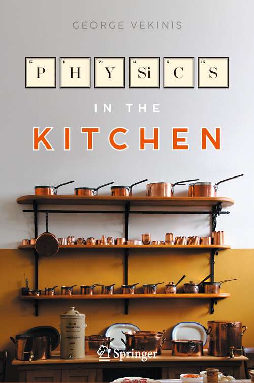 Book cover of Physics in the Kitchen (1st ed. 2023) (Copernicus Books)