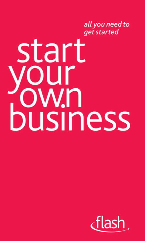 Book cover of Start Your Own Business: Flash