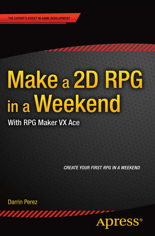 Book cover of Make a 2D RPG in a Weekend