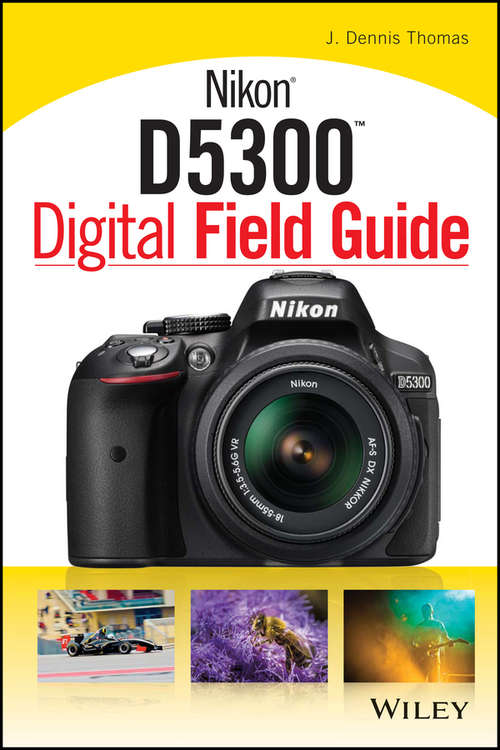 Book cover of Nikon D5300 Digital Field Guide (Digital Field Guide)