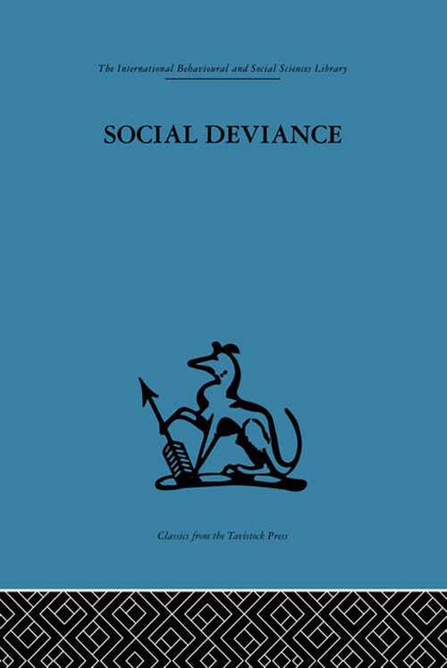 Book cover of Social Deviance: Social policy, action and research