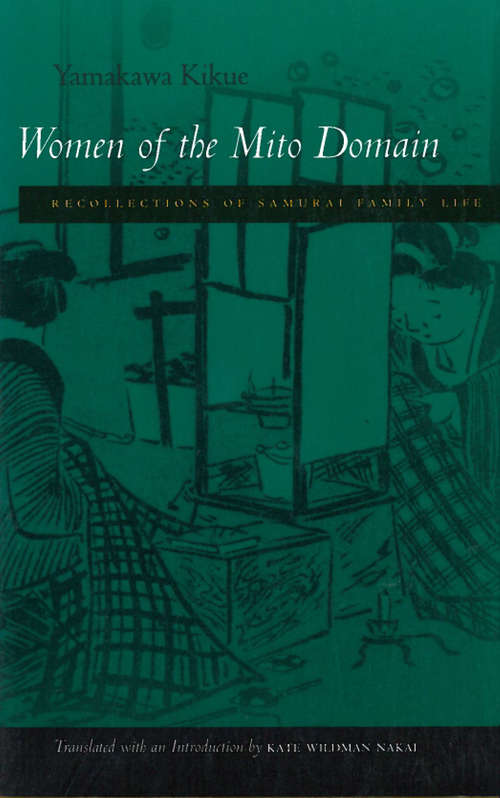 Book cover of Women Of The Mito Domain: Recollections Of Samurai Family Life