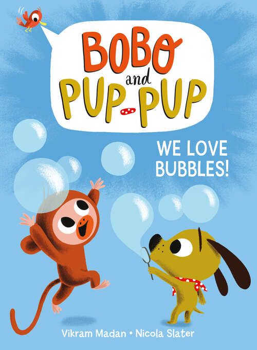 Book cover of We Love Bubbles! (Bobo and Pup-Pup #1)