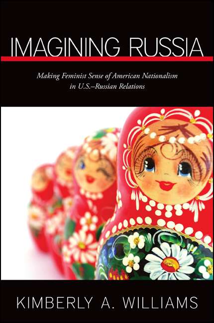 Book cover of Imagining Russia: Making Feminist Sense of American Nationalism in U.S.–Russian Relations